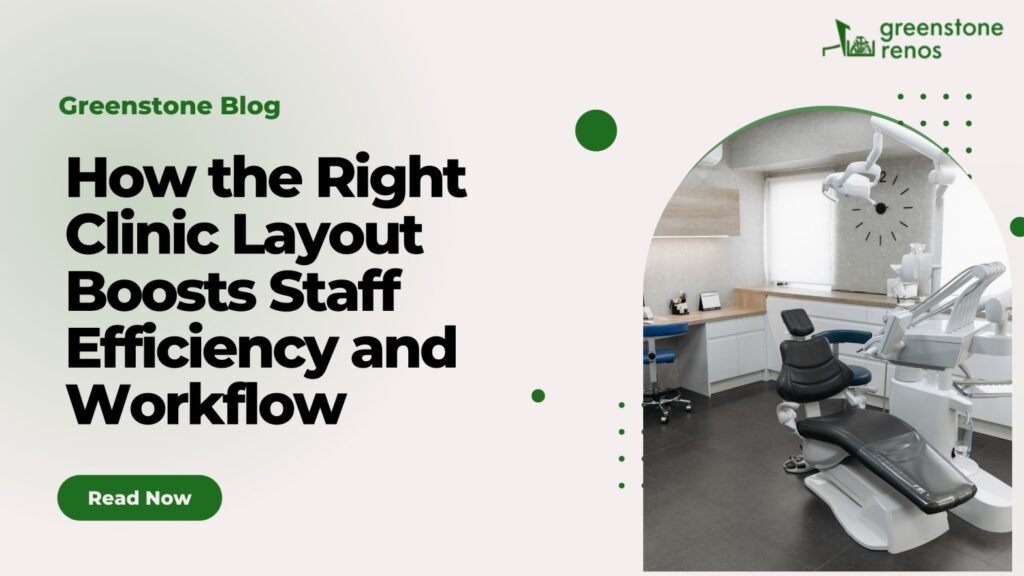 How the Right Clinic Layout Boosts Staff Efficiency and Workflow