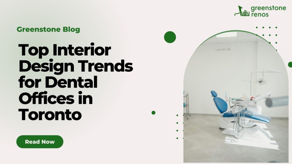 Top Interior Design Trends for Dental Offices in Toronto