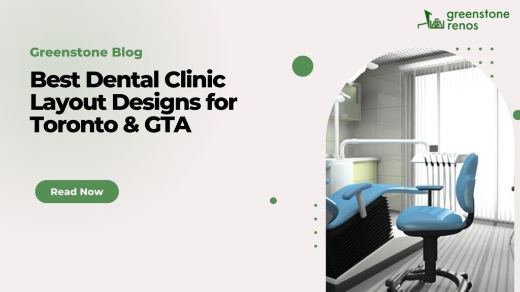 Best Dental Clinic Layout Designs for Toronto & GTA